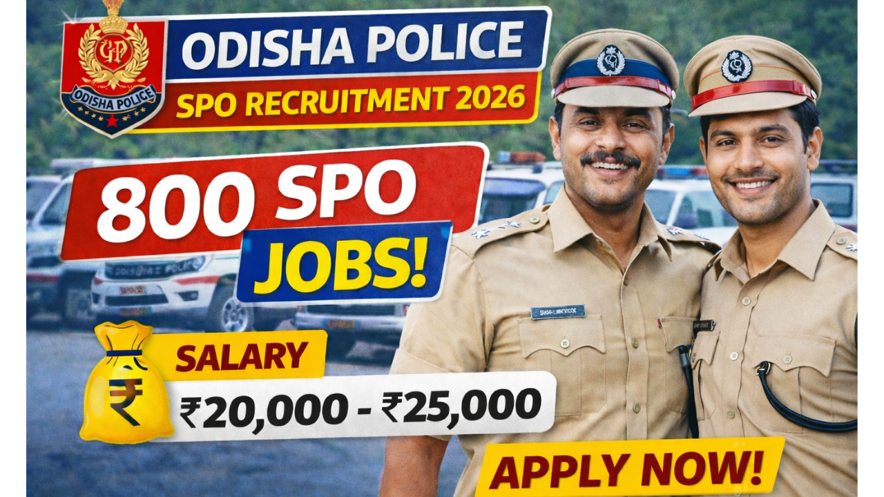 Odisha Police SPO Recruitment 2026 - Apply Offline for 800 Special Police Officers Posts - jobcareer.co.in