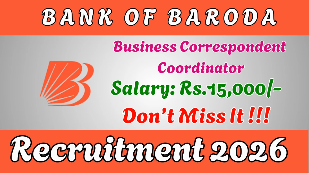 Bank of Baroda Business Correspondent Coordinator Recruitment 2026 - Apply Offline - jobcareer.co.in