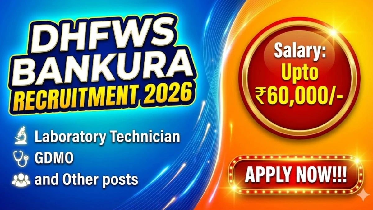 DHFWS Bankura Recruitment 2026 - Apply Online for 16 Counsellor, Staff Nurse and More Posts - jobcareer.co.in