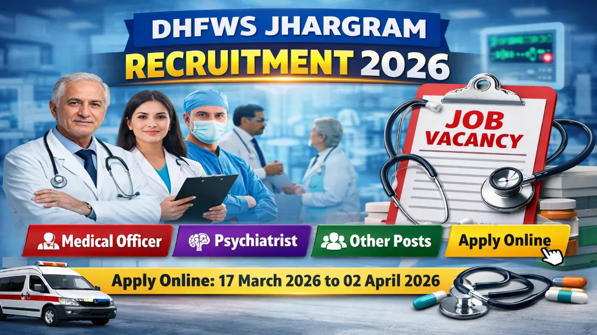 DHFWS Jhargram Recruitment 2026 - Apply Online for 16 Medical Officer, Psychiatrist and More Recruitment Posts - jobcareer.co.in