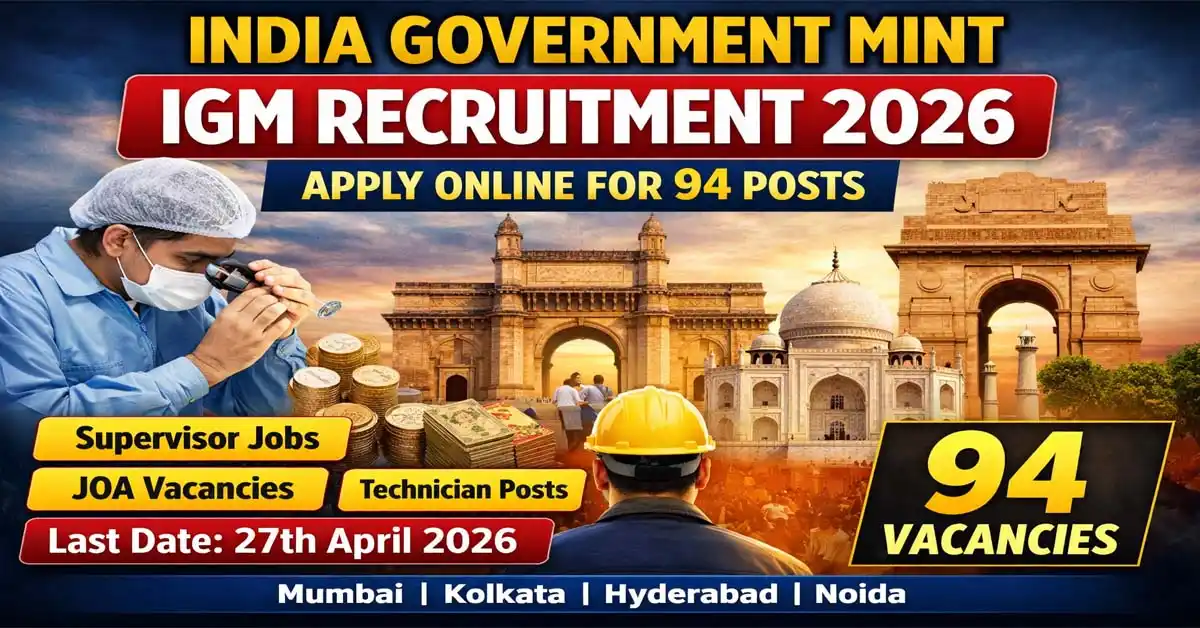 India Government Mint IGM Recruitment 2026 - Apply Online for 94 Supervisor, Engraver, Junior Assistant & Technician Posts - jobcareer.co.in