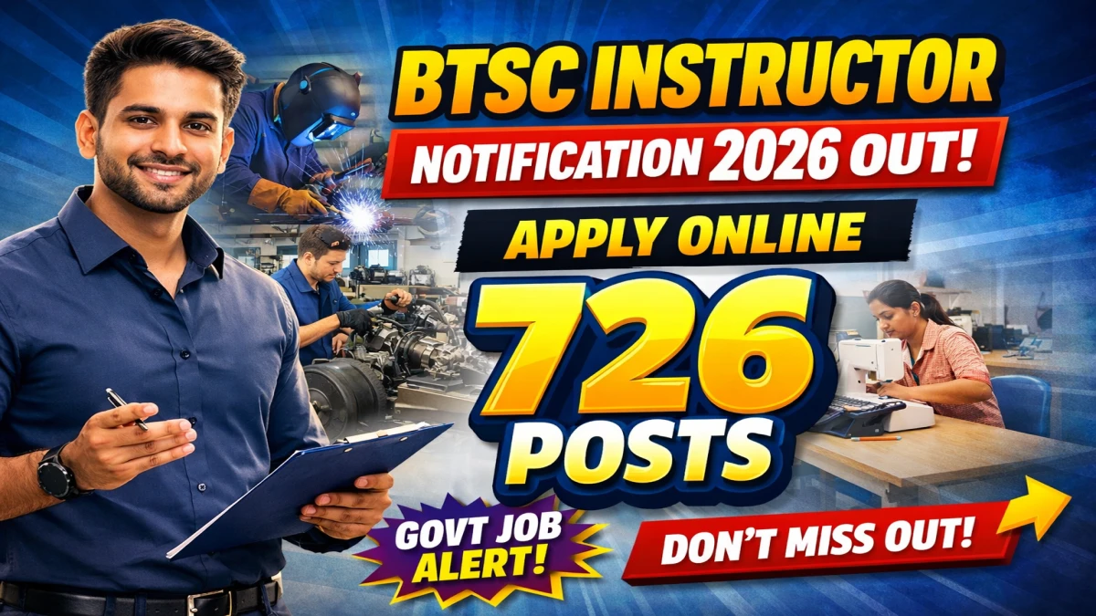BTSC Instructor Recruitment 2026: Apply Online for 726 Posts - jobcareer.co.in