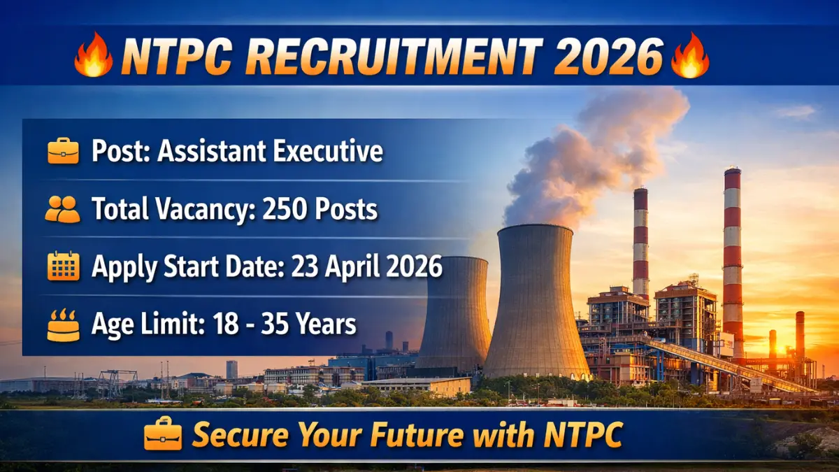 NTPC Assistant Executive Recruitment 2026 Notification Out - Apply Online for 250 Posts - jobcareer.co.in