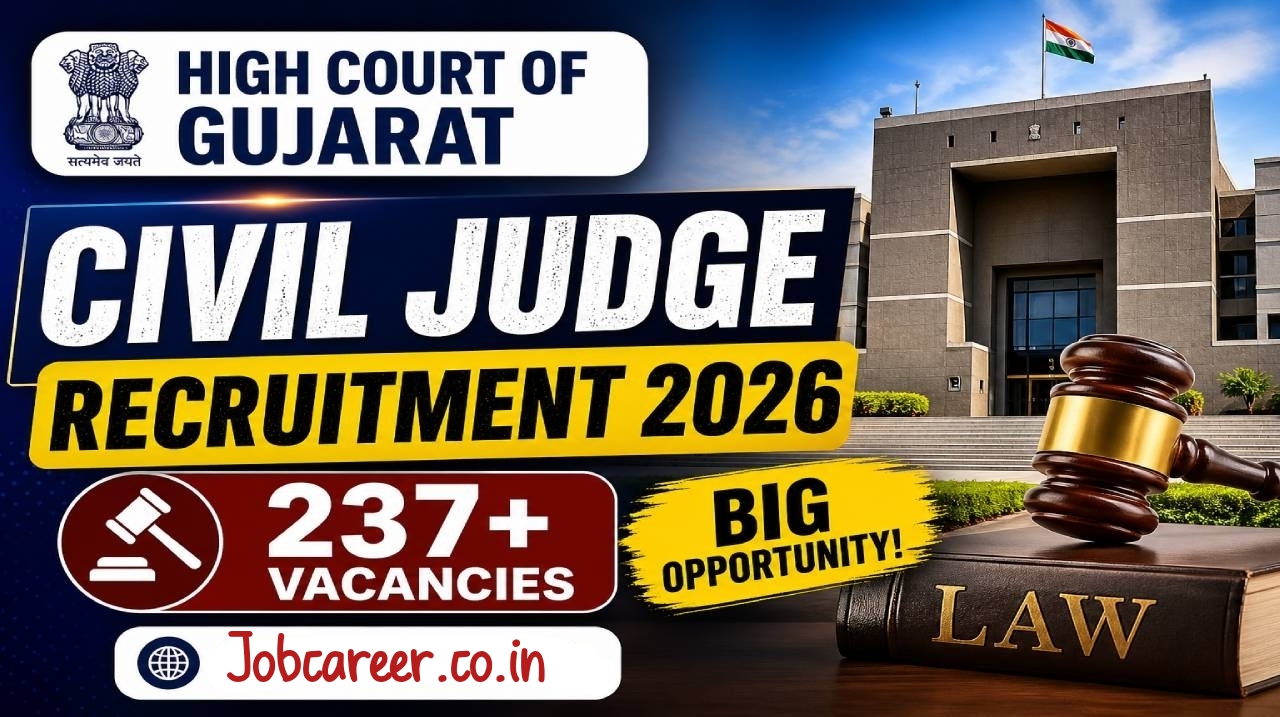 Gujarat High Court Civil Judges Recruitment 2026 (Short Notice) - Apply Online for 237 Posts - jobcareer.co.in