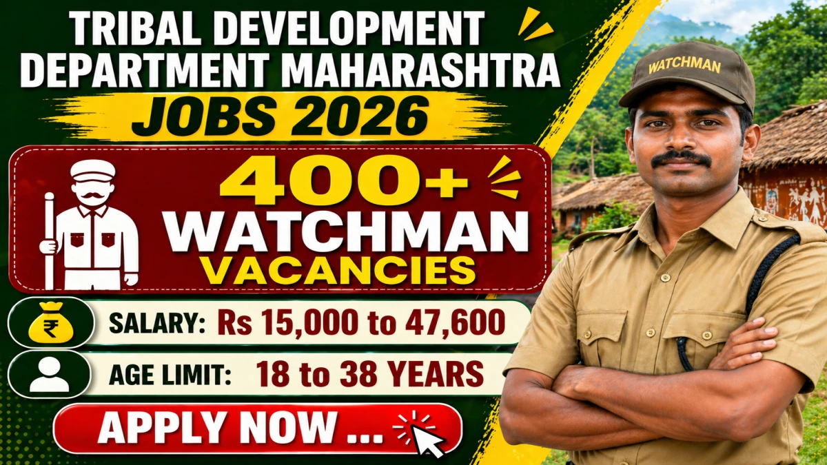Tribal Development Department Maharashtra Watchman Recruitment 2026 - Apply Online for 416 Posts - jobcareer.co.in