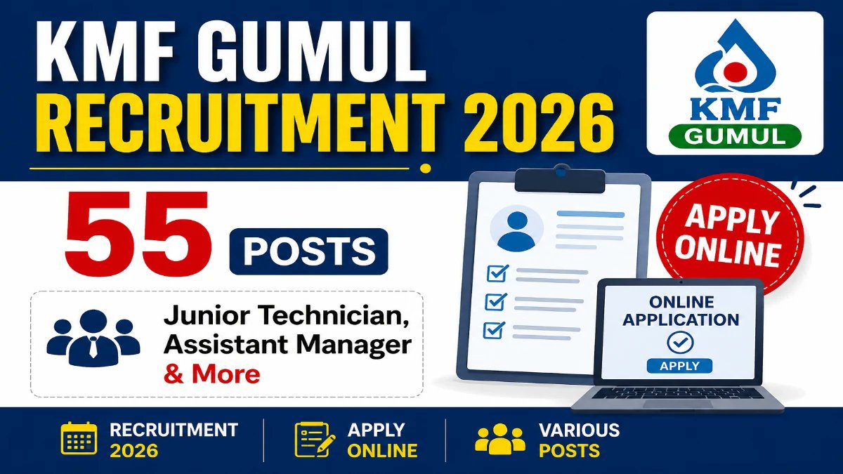 KMF GUMUL Recruitment 2026 - Apply Online for 55 Junior Technician, Assistant Manager and More Posts - jobcareer.co.in