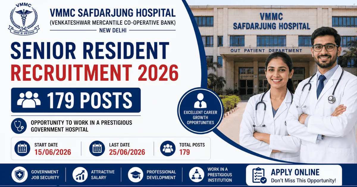 VMMC & Safdarjung Hospital Senior Resident Recruitment 2026 – Walk in for 179 Posts - jobcareer.co.in