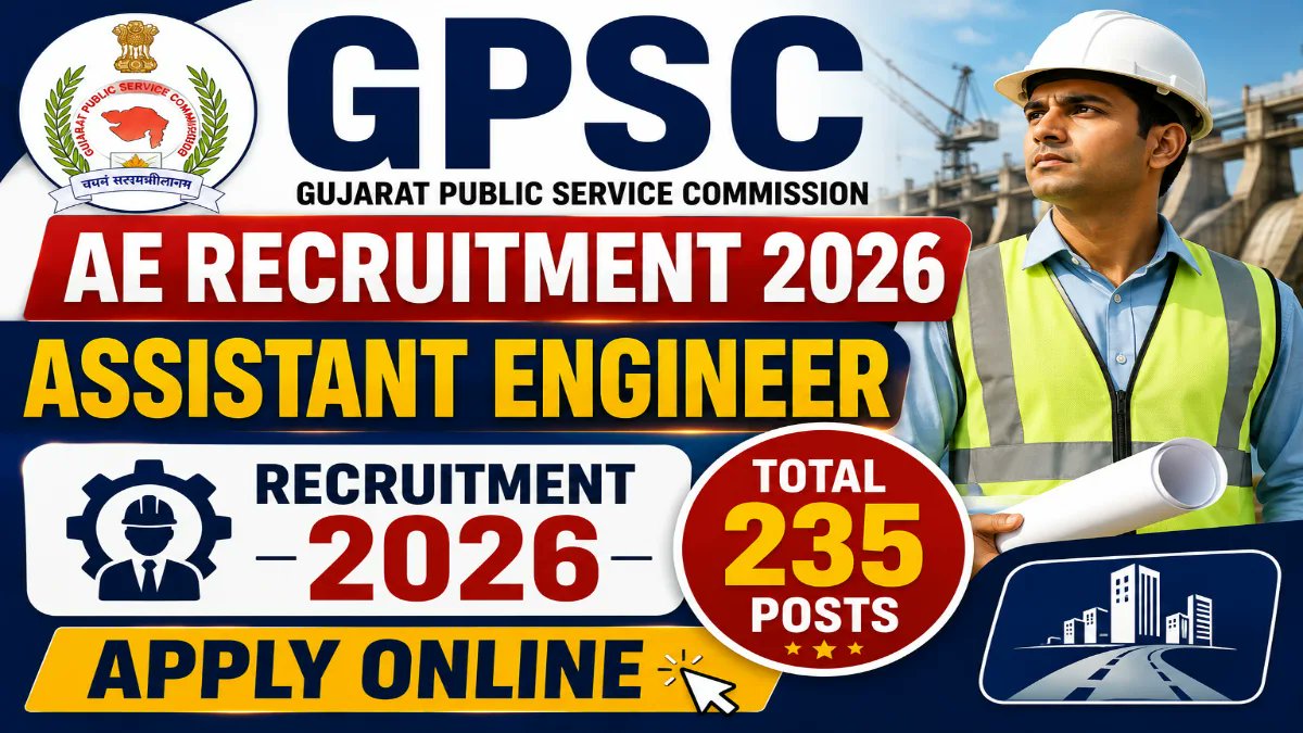 GPSC AE Recruitment 2026 for 235 Assistant Engineer Vacancies in Civil & Mechanical, Apply Online by June 19 - jobcareer.co.in