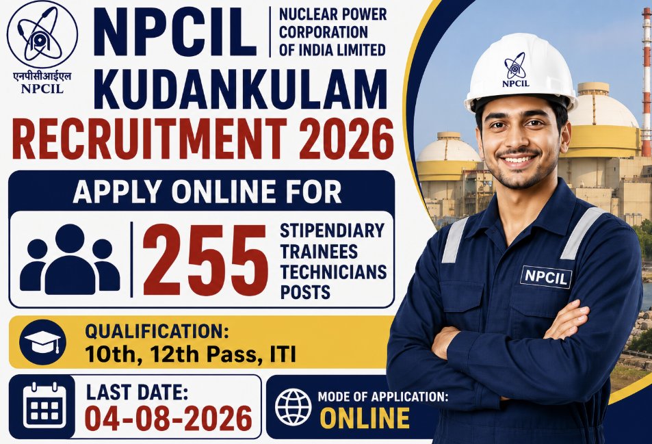 NPCIL Kudankulam Recruitment 2026: Apply Online for 255 Stipendiary Trainee/Technician (ST/TN) Posts - jobcareer.co.in