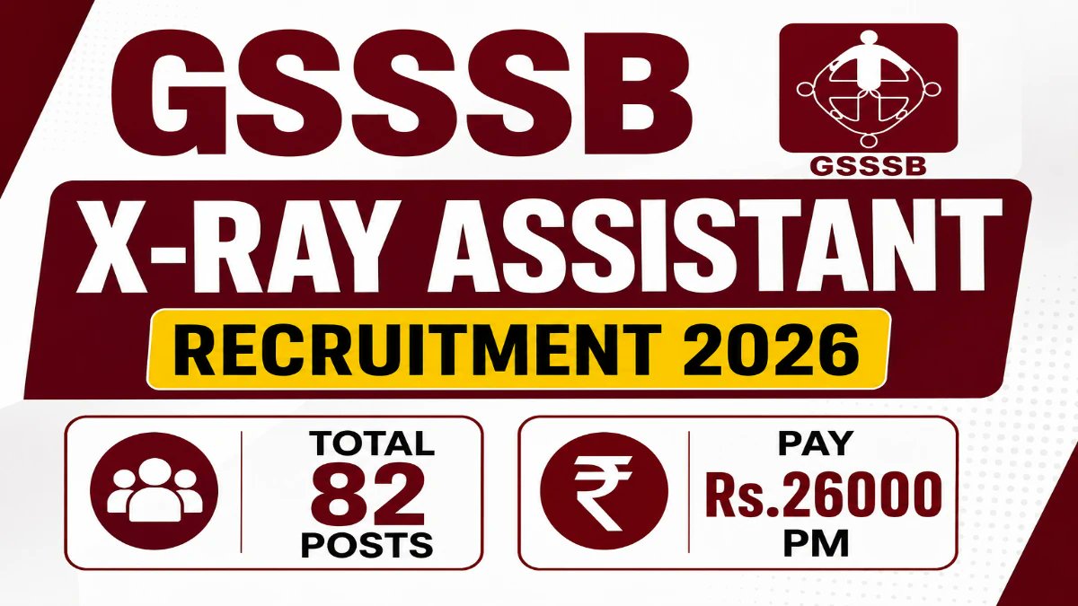 GSSSB X-Ray Assistant Recruitment 2026 Notification Out - Apply Online for 82 Posts - jobcareer.co.in