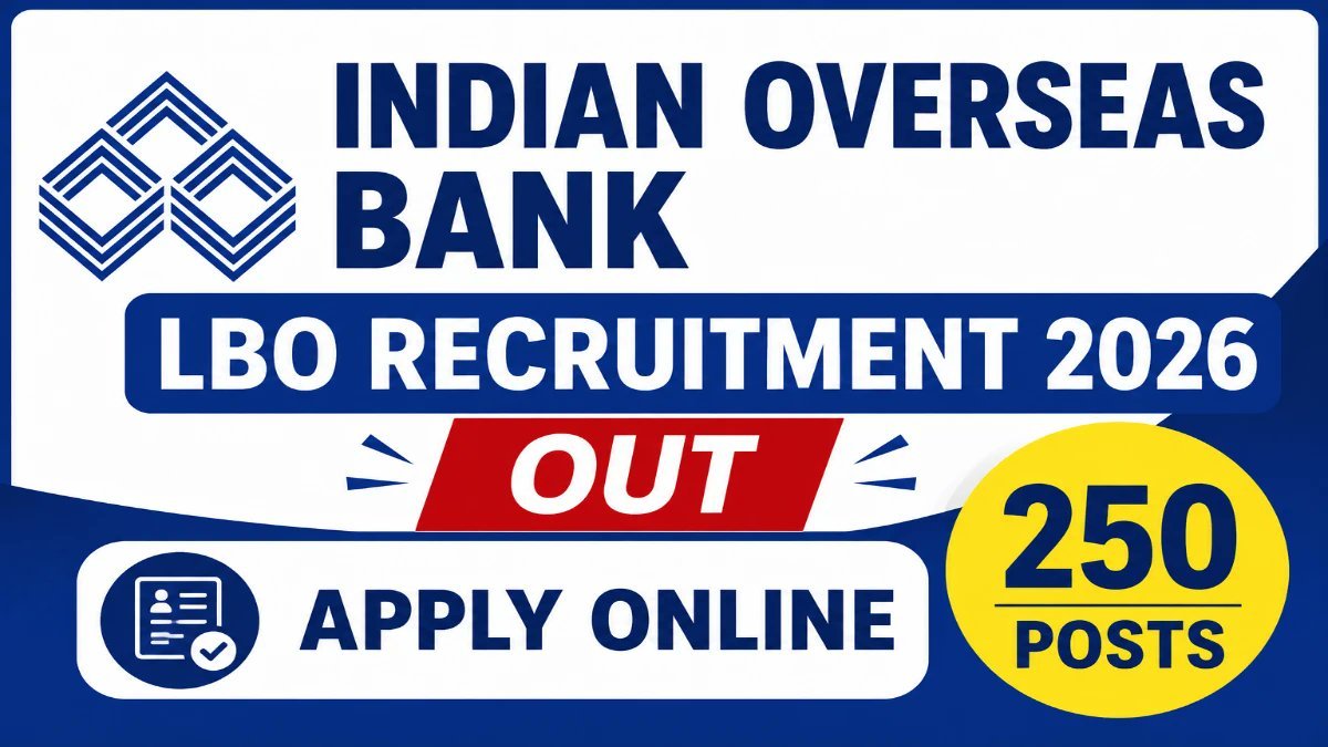 Indian Overseas Bank LBO Recruitment 2026 Notification Out - Apply Online for 250 Local Bank Officer Posts - jobcareer.co.in